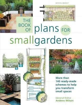 Andrew Wilson: The Book of Plans for Small Gardens [2007] hardback